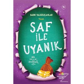 Saf İle Uyanık - Sadık Yalsızuçanlar