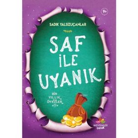 Saf İle Uyanık - Sadık Yalsızuçanlar