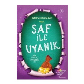 Saf İle Uyanık - Sadık Yalsızuçanlar