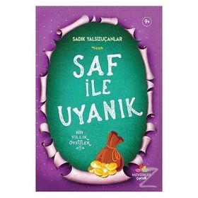 Saf İle Uyanık - Sadık Yalsızuçanlar