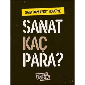 Safa'dan Ferit Edgü'ye Sanat Kaç Para? / Behçet Safa
