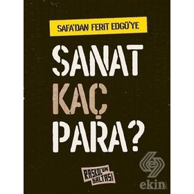 Safa'dan Ferit Edgü'ye Sanat Kaç Para? / Behçet Safa