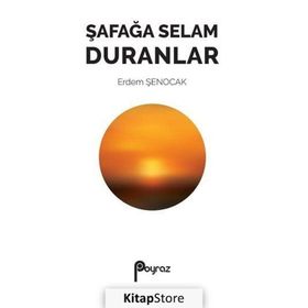 Şafağa Selam Duranlar - Erdem Şenocak