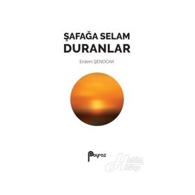 Şafağa Selam Duranlar - Erdem Şenocak