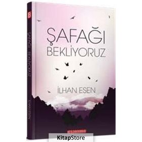 Şafağı Bekliyoruz - İlhan Esen