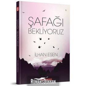 Şafağı Bekliyoruz - İlhan Esen