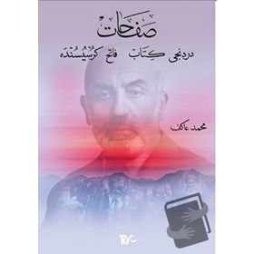 SAFAHAT V HATIRALAR - MEHMET AKIF ERSOY; FAZIL GÖKÇEK