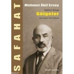 SAFAHAT VII GÖLGELER - MEHMET AKIF ERSOY