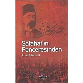 Safahat'ın Penceresinden - İsmail Kazdal
