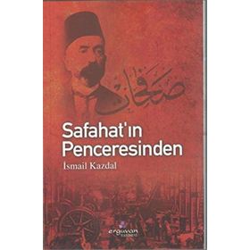 Safahat'ın Penceresinden - İsmail Kazdal