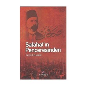 Safahat'ın Penceresinden - İsmail Kazdal
