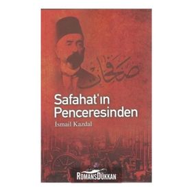 Safahat'ın Penceresinden - İsmail Kazdal