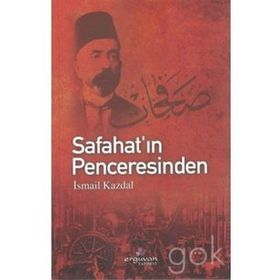 Safahat'ın Penceresinden - İsmail Kazdal