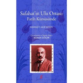 SAFAHATIN ULU ORTASI: FATIH KÜRSÜSÜNDE - MEHMET AKIF ERSOY