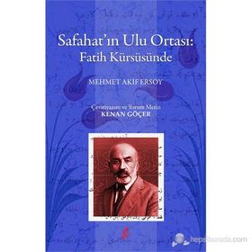 SAFAHATIN ULU ORTASI: FATIH KÜRSÜSÜNDE - MEHMET AKIF ERSOY