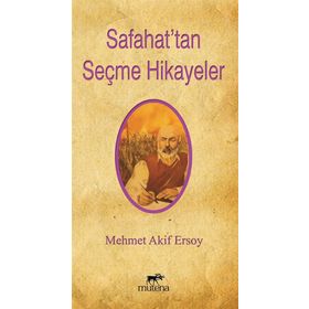 Safahat’tan Seçme Hikayeler - Mehmet Akif Ersoy