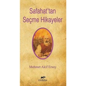 Safahat’tan Seçme Hikayeler - Mehmet Akif Ersoy