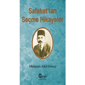 Safahat’tan Seçme Hikayeler - Mehmet Akif Ersoy