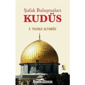 Şafak Buluşmaları Kudüs - F. Yılmaz Altunöz