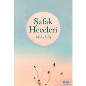 Şafak Heceleri - Cahiit Kılıç