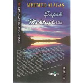 ŞAFAK MEKTUPLARI - MEHMET ALAGAŞ