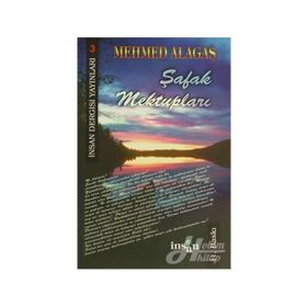 ŞAFAK MEKTUPLARI - MEHMET ALAGAŞ