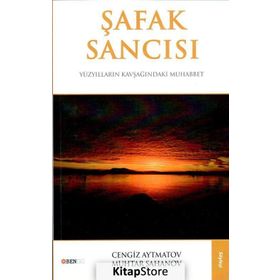 Şafak Sancısı - cengiz aymatov Muhtar Şahanov