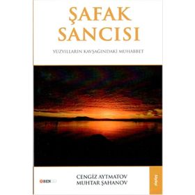 Şafak Sancısı - cengiz aymatov Muhtar Şahanov