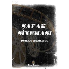 Şafak Sineması - Osman Kömürcü
