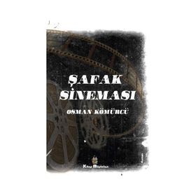 Şafak Sineması - Osman Kömürcü