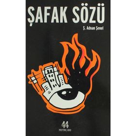ŞAFAK SÖZÜ - Ş. ADNAN ŞENEL