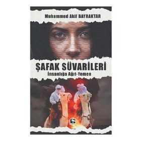 Şafak Süvarileri - Muhammed Akif Bayraktar