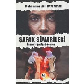 Şafak Süvarileri - Muhammed Akif Bayraktar
