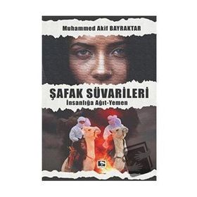 Şafak Süvarileri - Muhammed Akif Bayraktar