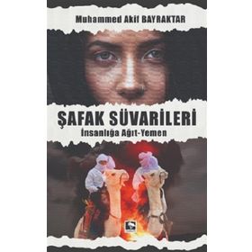 Şafak Süvarileri - Muhammed Akif Bayraktar