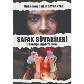 Şafak Süvarileri - Muhammed Akif Bayraktar