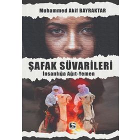 Şafak Süvarileri - Muhammed Akif Bayraktar
