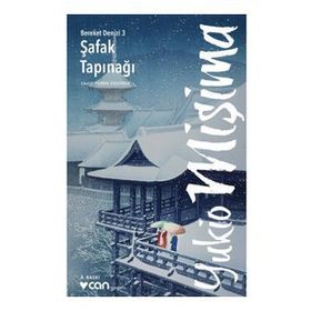 Şafak Tapınağı Bereket Denizi: 3 - Yukio Mişima