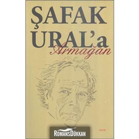 ŞAFAK URAL'A ARMAĞAN - KOLEKTIF