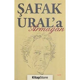 ŞAFAK URAL'A ARMAĞAN - KOLEKTIF