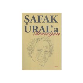 ŞAFAK URAL'A ARMAĞAN - KOLEKTIF