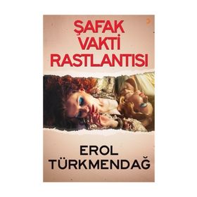 Şafak Vakti Rastlantısı - Erol Türkmendağ