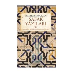 Şafak Yazıları 2 - Mahmut Erol Kılıç