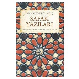 Şafak Yazıları - Mahmut Erol Kılıç