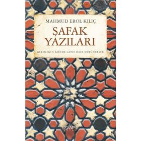 Şafak Yazıları - Mahmut Erol Kılıç