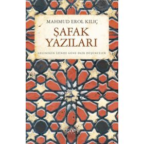Şafak Yazıları - Mahmut Erol Kılıç