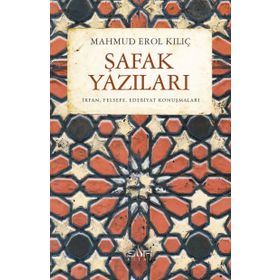 Şafak Yazıları - Mahmut Erol Kılıç