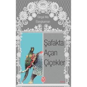 Şafakta Açan Çiçekler - Singai Ma Elangkannan