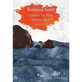 Şafakta Verilmiş Sözüm Vardı - Romain Gary