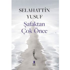 Şafaktan Çok Önce Kapı Yayınları